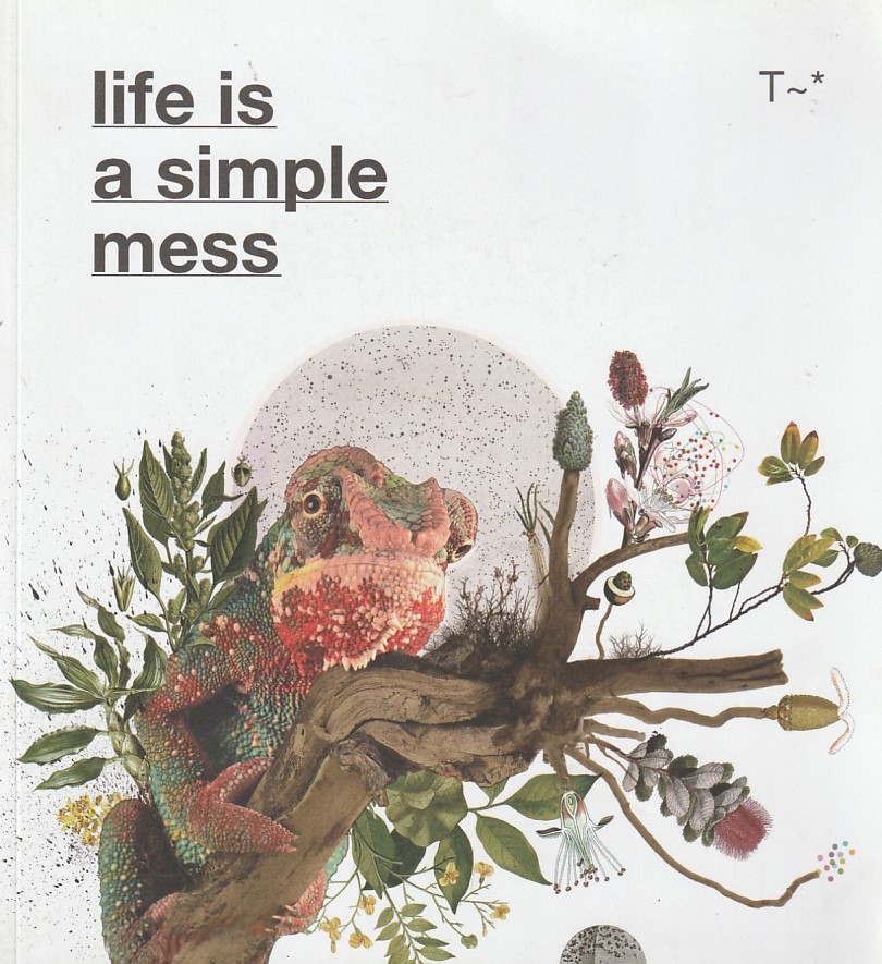 Life is a simple mess
