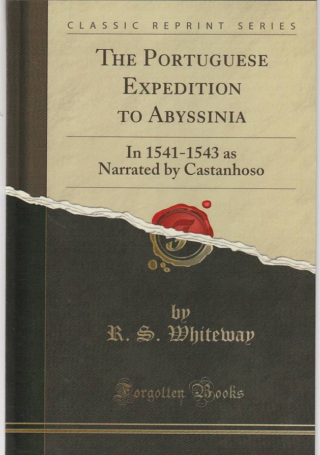 The portuguese expedition to Abyssinia in 1541-1543 as Narrated by Castanhoso (Fac-Simile)