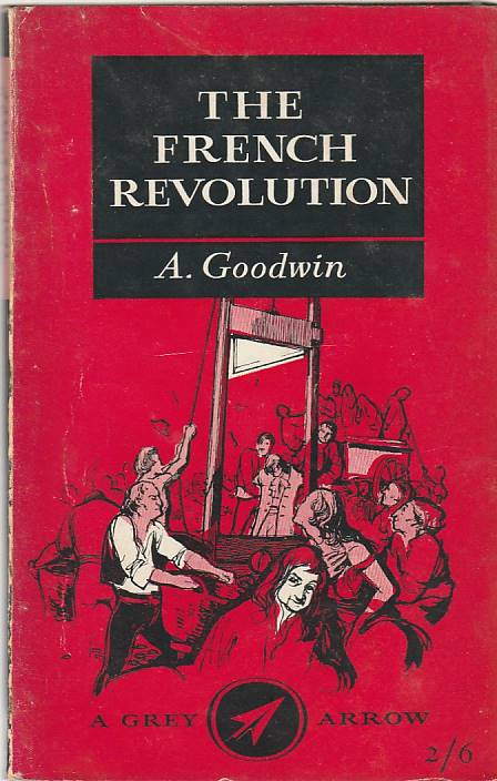 The French Revolution – A. Goodwin