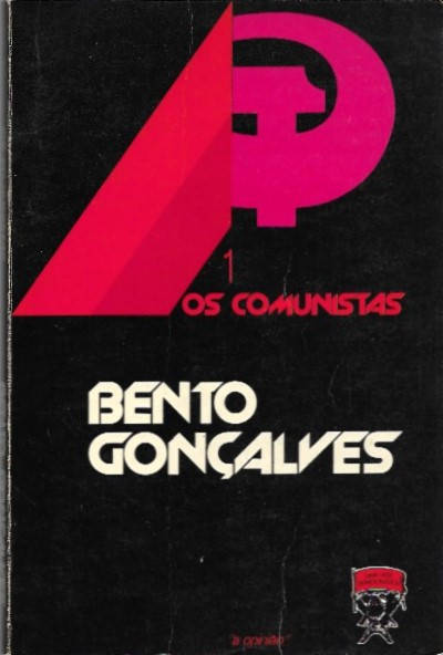 Os comunistas – Bento Gonçalves