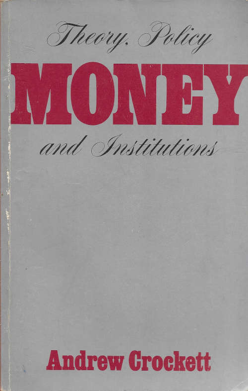 Money – Theory, policy and institutions