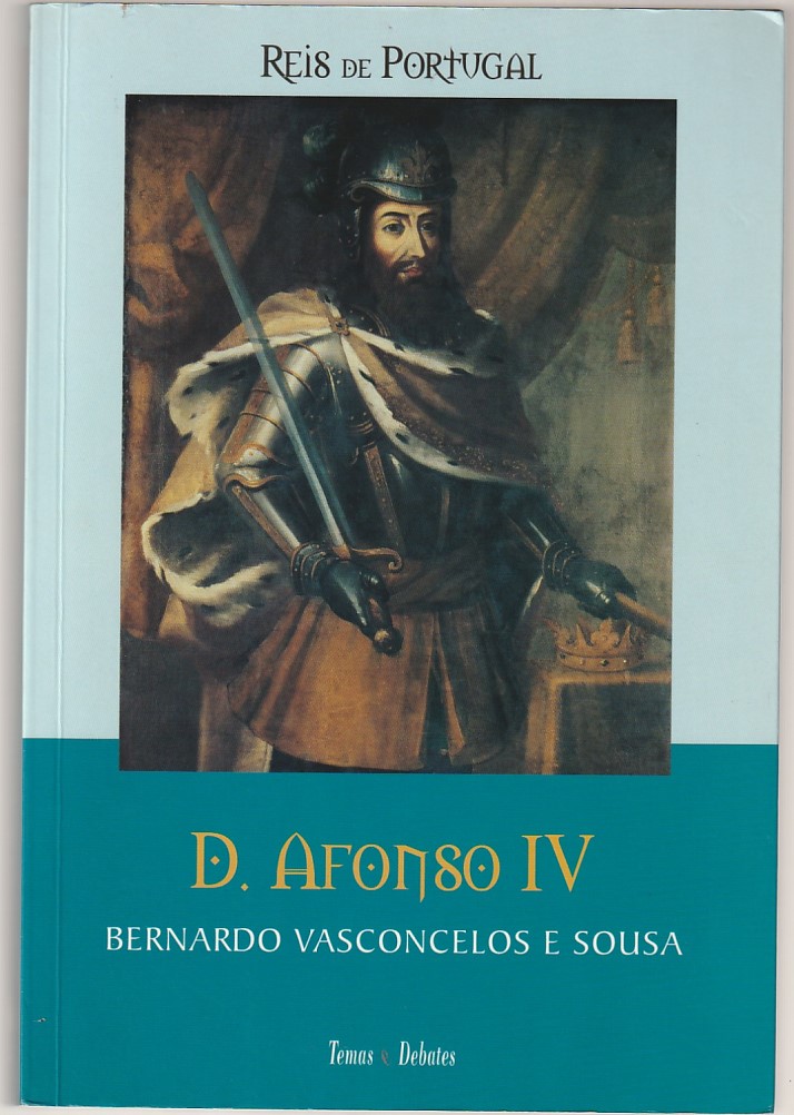 D. Afonso IV - Bernardo Vasconcelos e Sousa