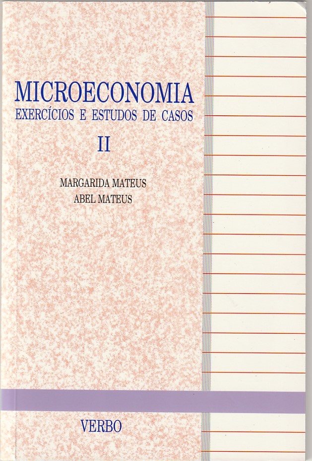 Microeconomia – Exercícios e estudos de casos Vol. 2
