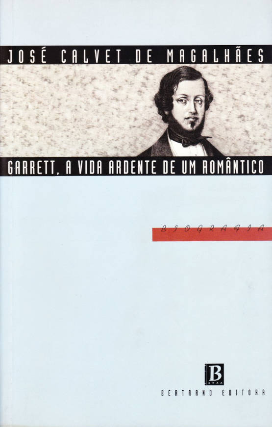 Garrett, a vida ardente de um romântico