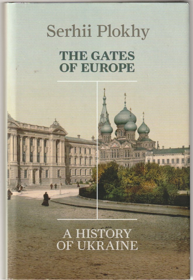 The gates of Europe – A history of Ukraine
