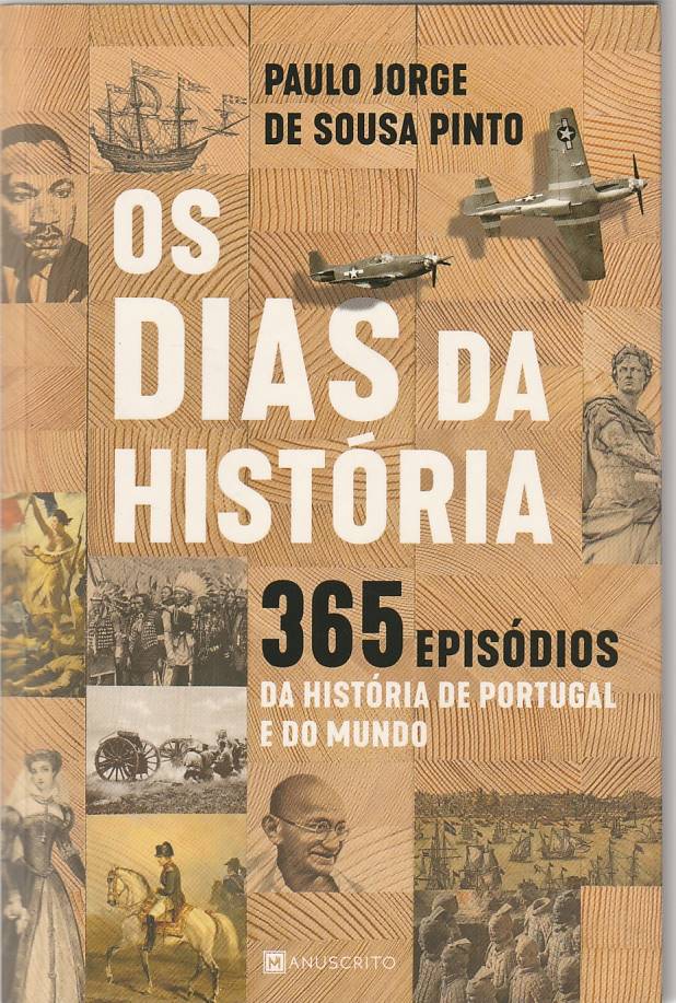 Os dias da História – 365 episódios da História de Portugal e do Mundo