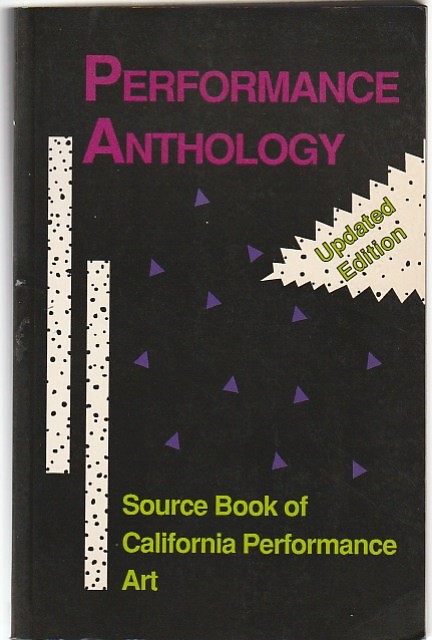 Performance anthology – Source book of California performance art