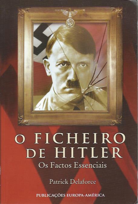 O ficheiro de Hitler – Os factos essenciais