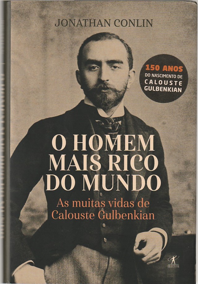 O homem mais rico do mundo – As muitas vidas de Calouste Gulbenkian