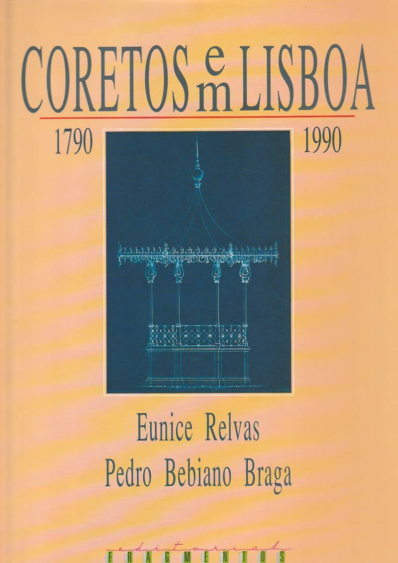 Coretos em Lisboa 1790-1990