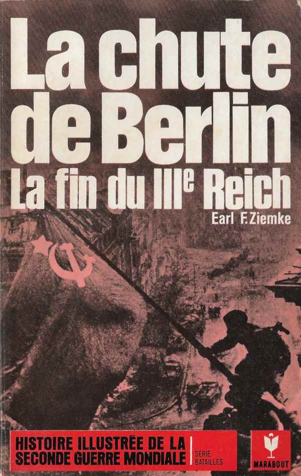 La chute de Berlin – La fin du IIIe Reich