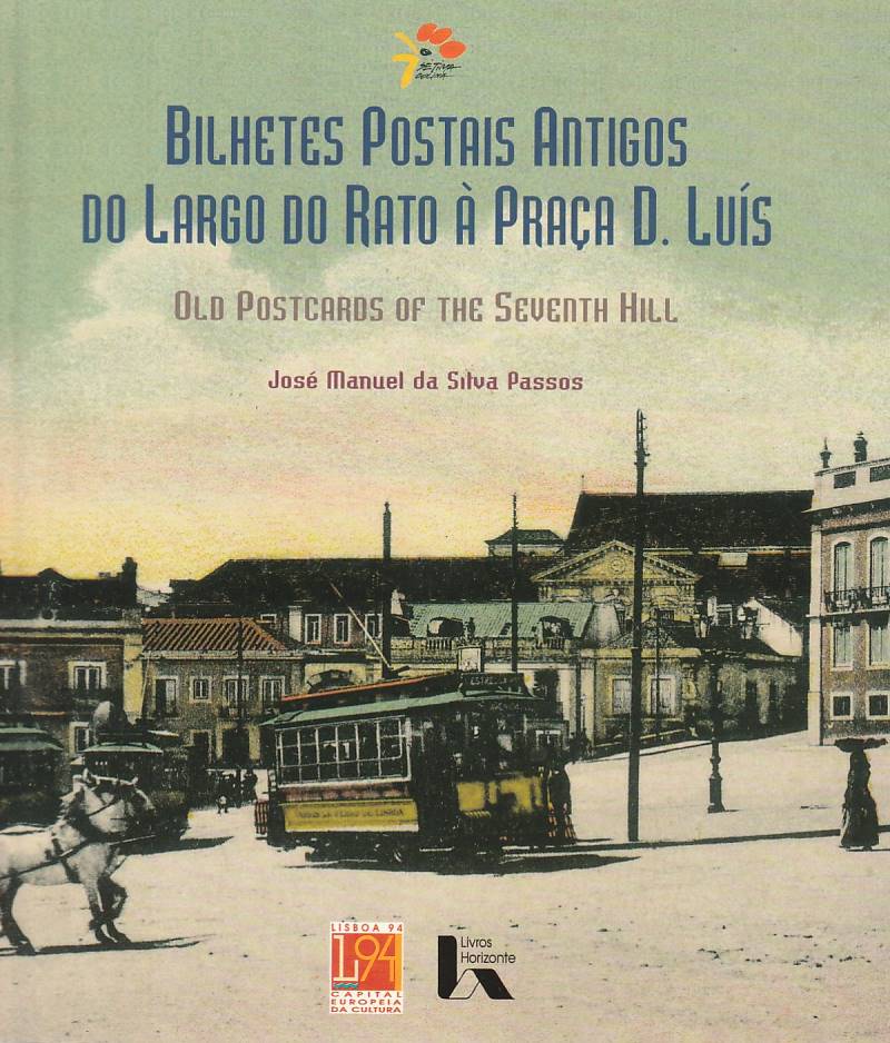 Bilhetes postais antigos do Largo do Rato à Praça D. Luís / Old postcards of the Seventh Hill