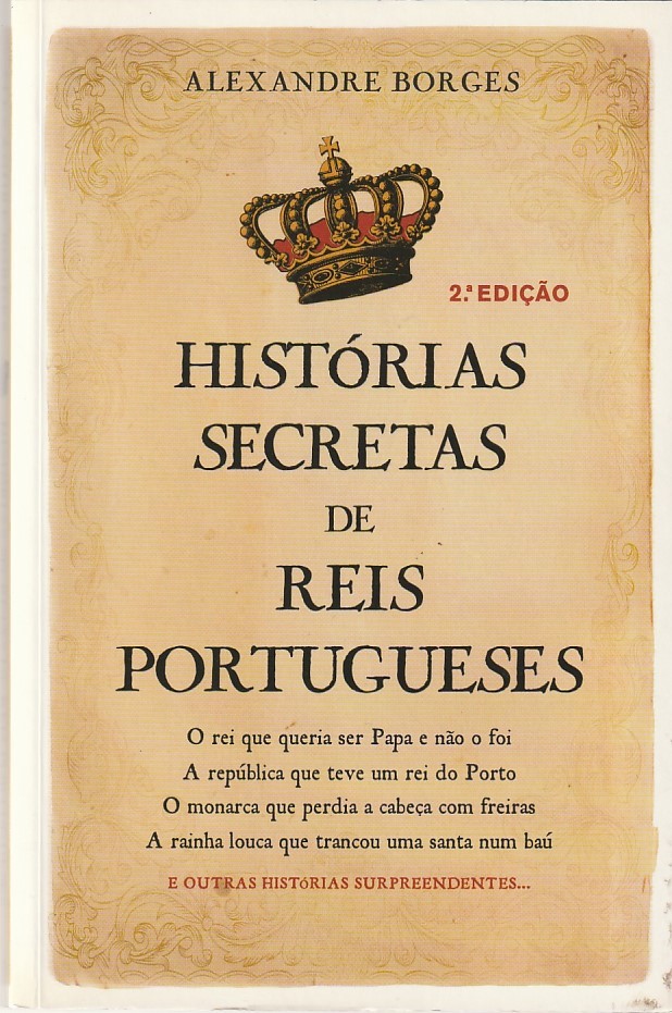 Histórias secretas de reis portugueses