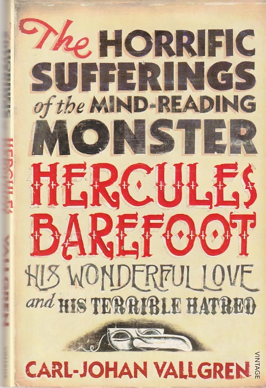 The horrific sufferings of the mind-reading monster Hercules Barefoot