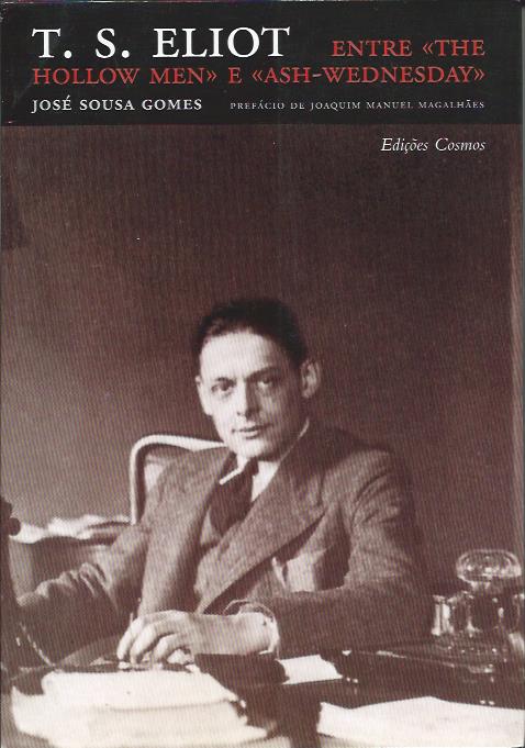 T. S. Eliot – Entre «The hollow men» e «Ash-wednesday»