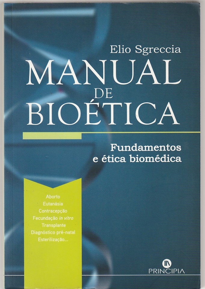 Manual de bioética – Fundamentos e ética biomédica