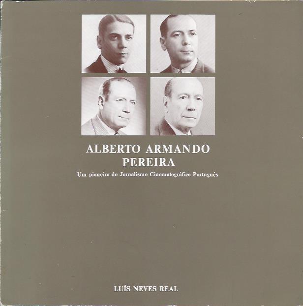Alberto Armando Pereira – Um pioneiro do Jornalismo Cinematográfico Português