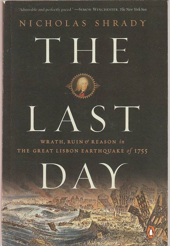 The last day – Wrath, ruin and reason in the Great Lisbon Earthquake of 1755