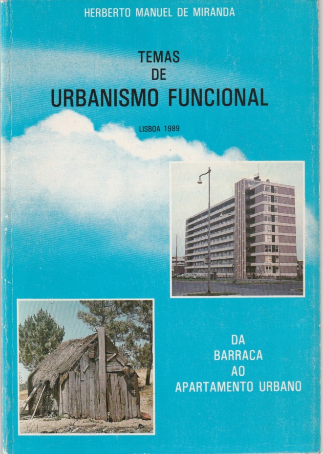 Temas de urbanismo funcional – Da barraca ao apartamento urbano