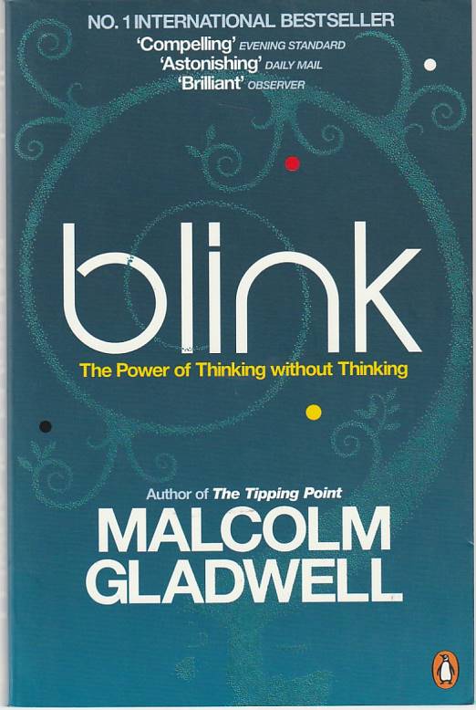 Blink – The power of thinking without thinking