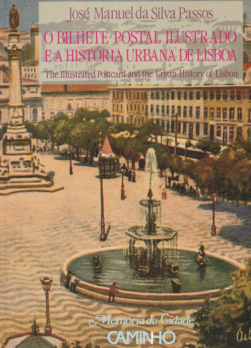 O Bilhete-Postal ilustrado e a História Urbana de Lisboa