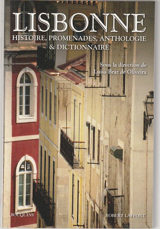 Lisbonne – Histoire, promenades, anthologie et dictionnaire