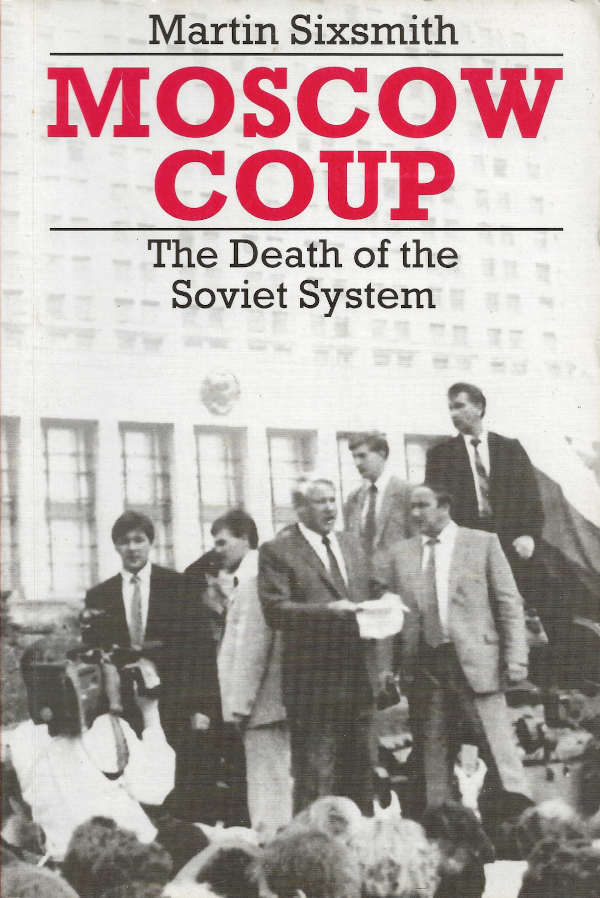 Moscow coup – The death of the Soviet system