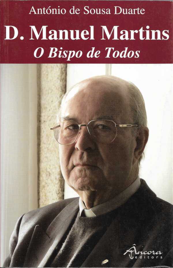 D. Manuel Martins – O Bispo de todos