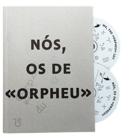Nós, os de Orpheu / We, the Orpheu lot