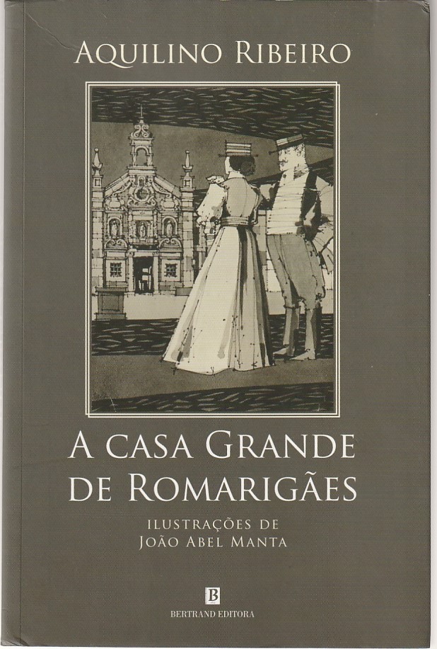 A casa grande de Romarigães (Ed. 2007)