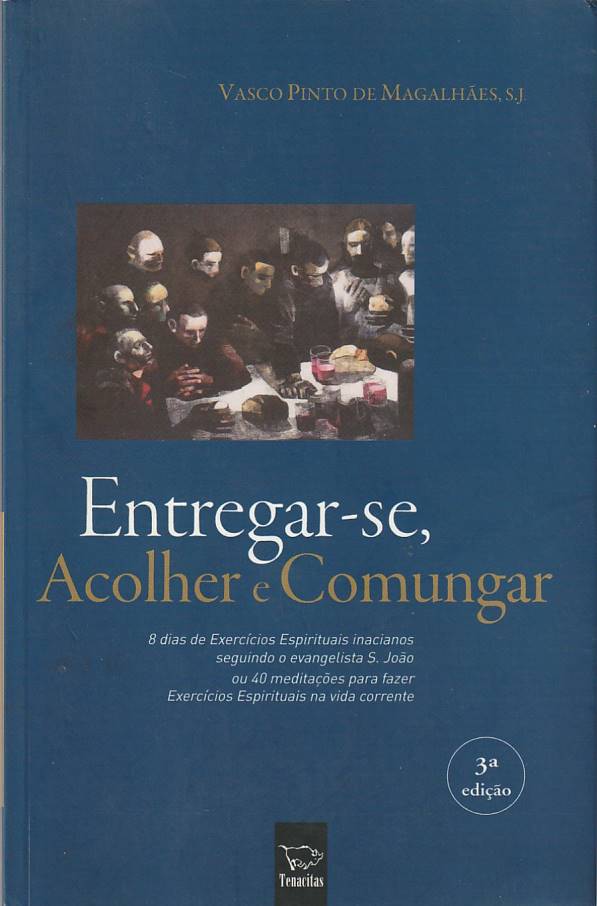 Entregar-se, acolher e comungar