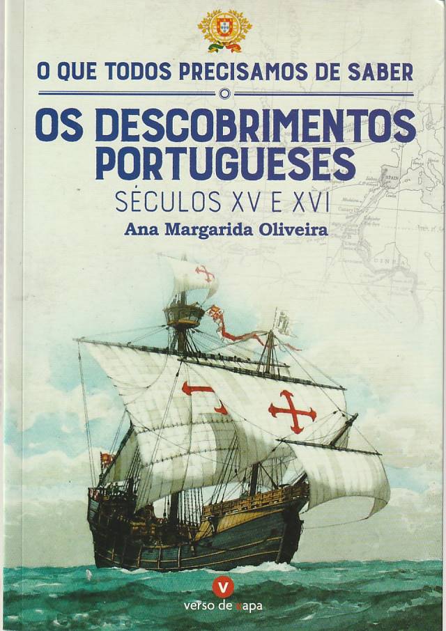 Os Descobrimentos Portugueses séculos XV e XVI – O que todos precisamos de saber