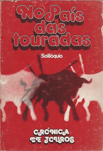 No país das touradas - Crónicas taurinas da temporada de 1980