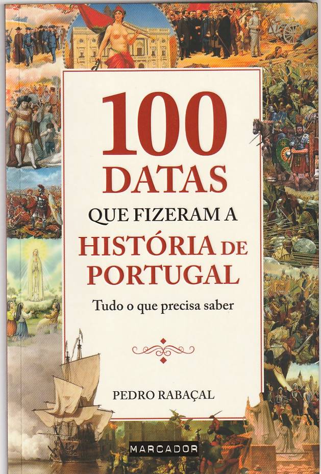 100 datas que fizeram a História de Portugal