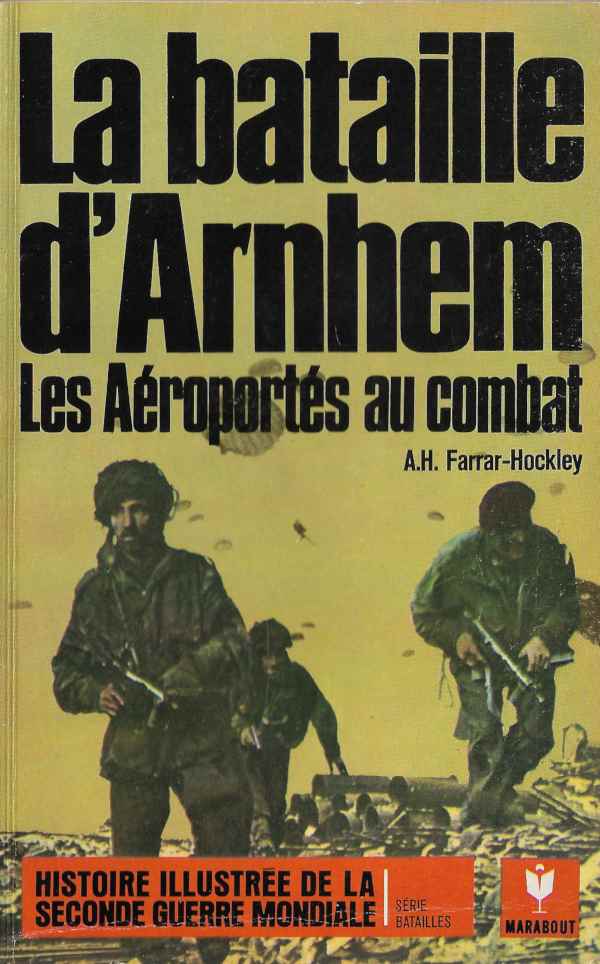 La bataille d'Arnhem – Les Aéroportés au combat