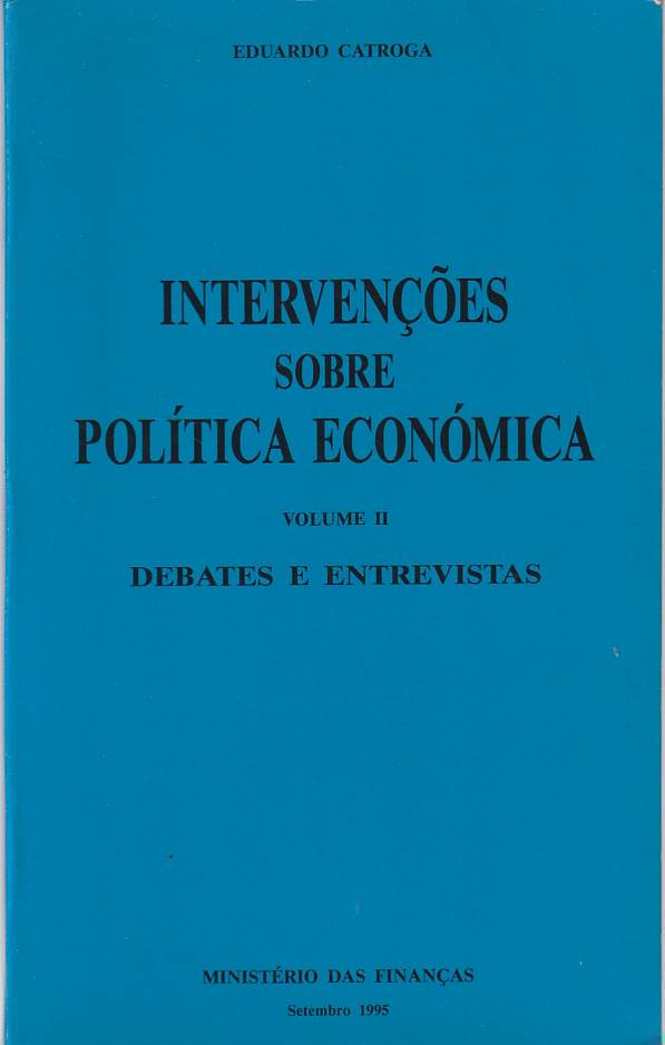 Intervenções sobre política económica Vol. 2 – Debates e entrevistas