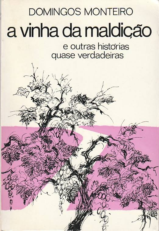 A vinha da maldição e outras histórias quase verdadeiras (1ª ed.)