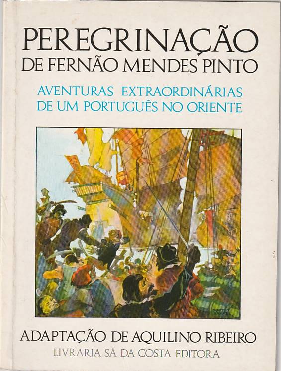 Peregrinação de Fernão Mendes Pinto – Adaptação de Aquilino Ribeiro