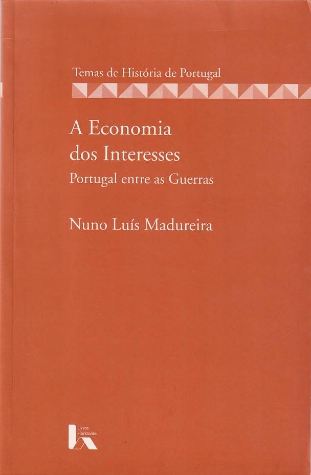 A economia dos interesses – Portugal entre as Guerras
