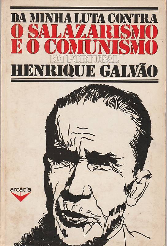 Da minha luta contra o salazarismo e o comunismo em Portugal
