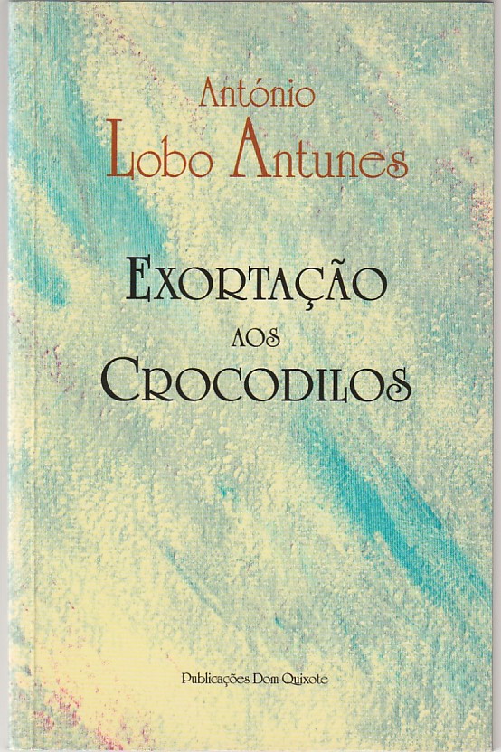 Exortação aos crocodilos (1ª ed.)