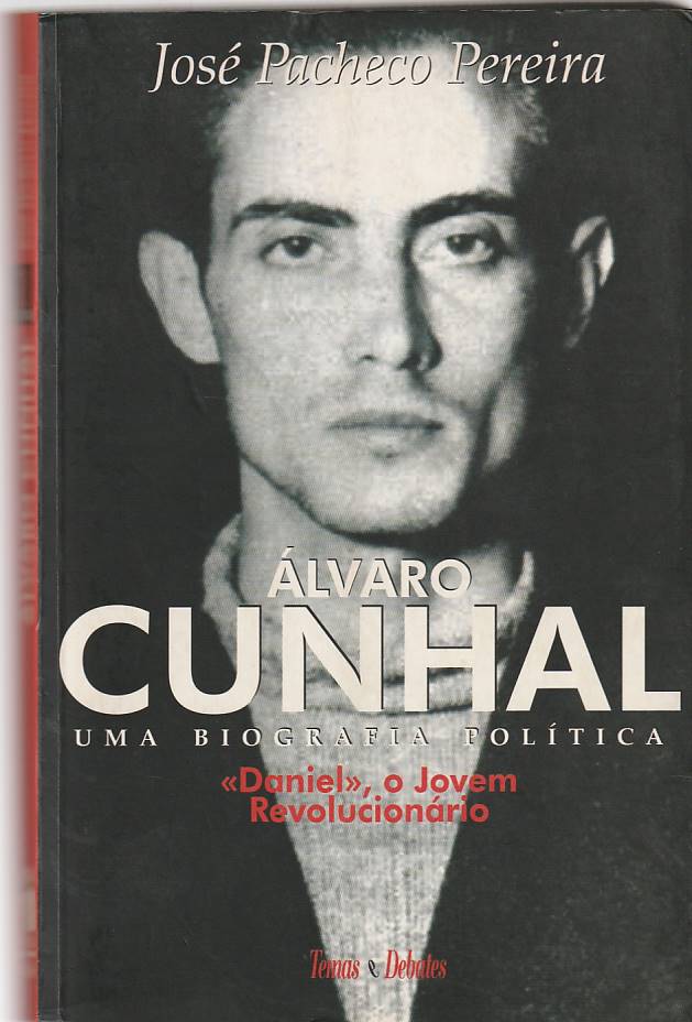 Álvaro Cunhal – Uma biografia política – Vol. 1 1913-1941