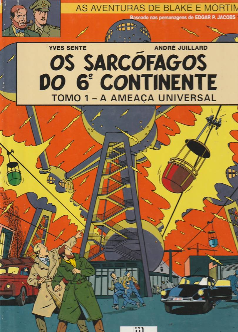 Blake e Mortimer – Os sarcófagos do 6º Continente – Tomo 1 – A ameaça universal