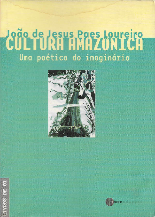 Cultura amazónica – Uma poética do imaginário