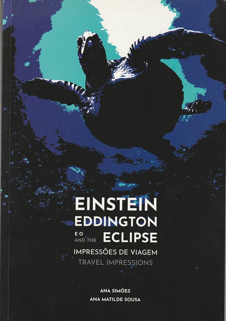 Einstein, Eddington e o eclipse – Impressões de viagem / Travel impressions