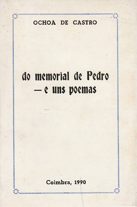 Do memorial de Pedro – e uns poemas