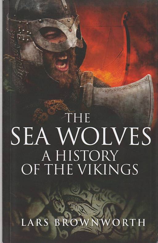 The sea wolves – A history of the Vikings