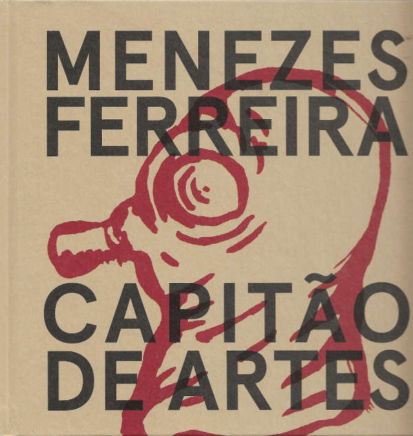 Menezes Ferreira, Capitão de artes