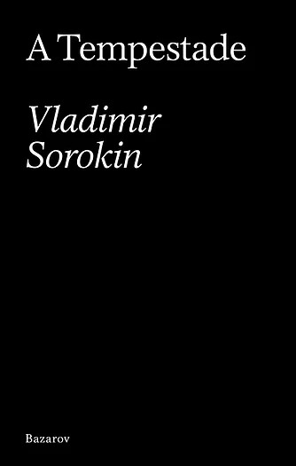 A tempestade – V. Sorokin