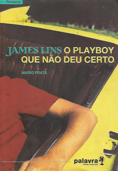 James Lins – O playboy que não deu certo